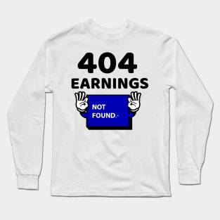 Earning not found 1.0 Long Sleeve T-Shirt